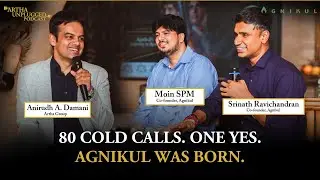 80 Cold Calls, One Yes and Agnikul Was Born | Agnikul Cosmos | Artha Unplugged Podcast