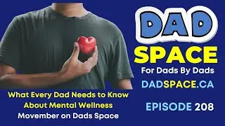 What Every Dad Needs to Know About Mental Wellness - Movember on Dads Space