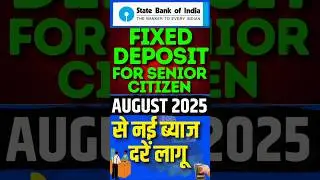 Best SBI Fixed Deposit for Senior Citizens August 2025 || SBI FD Rates 2025
