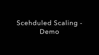 6 5 Manual Scaling, Schedule Scaling