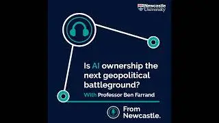 Is AI ownership the next geopolitical battleground? With Professor Ben Farrand