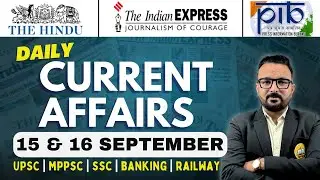 Daily Current affairs | 15 & 16 September 2025 | Current Affairs | By Rohit Sharma