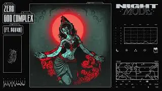 Zero - God Complex (ft. PAV4N) [NIGHTMODE]