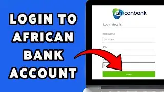 How To Login To African Bank Account 2025 | African Bank Online Sign In Guide