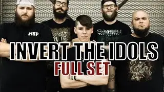 Invert The Idols (Full Set) @ Dtown Beatdown
