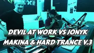 Devil at Work vs Jonyk - Makina & Hard Trance 90s V.3 (30-4-2024)