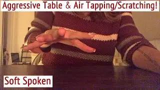 ASMR * Aggressive Table/Air Tapping * Invisible Air Tapping/Scratching * Soft Spoken * ASMRVilla