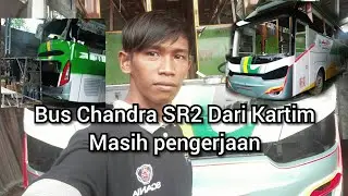 Bus Chandra lagi proses pengerjaan, entah di buat bodi SR2 apa ya, SR2 XHD pa SR2 S-Series?
