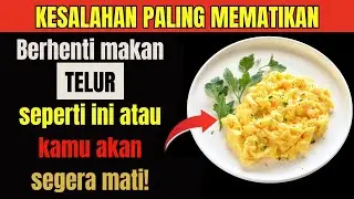 JANGAN PERNAH Makan Telur Seperti Ini! 5 Cara BERBAHAYA yang Wajib Dihindari Lansia Saat Makan Telur