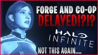 Forge and Campaign Coop Have Been DELAYED | Huge Halo Infinite News