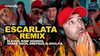 (REACCI&Oacute;N) ESCARLATA REMIX - ELEVEN, KIDD VOODOO, HARRY NACH, DREFQUILA, SOULFIA -(PROD. ERSEUK )