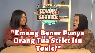 Emang Bener Punya Orang Tua Strict itu Toxic?