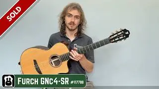 Furch GNc4-SR #117788 Demo by Kyle Wilson