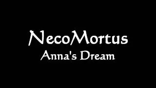 Pluvia Nex + Neco Mortus | Anna's Dream (M Johnson)