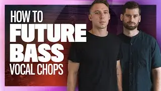 How To Make Vocal Chops Like ODESZA | Future Bass Tutorial