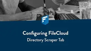 Mastering Directory Scraper Tab Settings in FileCloud : Optimize File Listing Speed