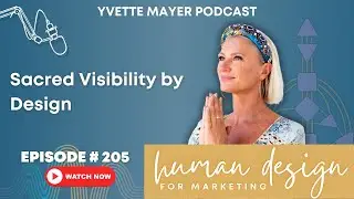 Sacred Visibility by Design I Episode #205