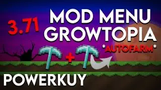 Growtopia Mod Menu 3.71 | AutoFarm With Bots | Release v3.71 | Tutorial PowerKuy | PoweKuy