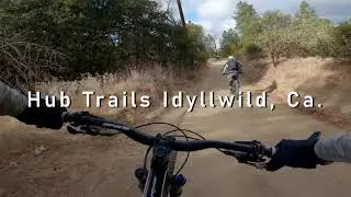 Hub Trails Idyllwild, Ca. (Wizard Trail)