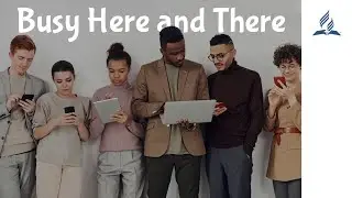 Busy Here and There | Dr. Patrick A. Herbert
