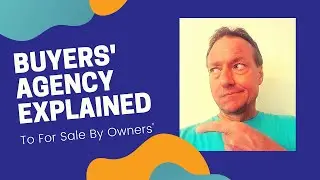 Buyers Agency Explained to For Sale By Owner