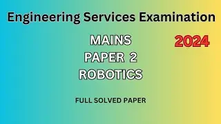 ESE 2024 Mains Full Solved Questions on Robotics | Compilation | Previous Year Question | ESE MAINS