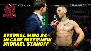 Eternal MMA 84:In Cage Interview: Michael Stanoff