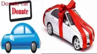 How to ,Donate a car ,donation for charties