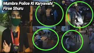 Mumbra Police Ki Karyavahi Firse Shuru | MUMBRA kausa Lockdown Update |MUMBAITV