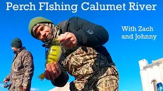 Perch Fishing The Calumet River in Early January