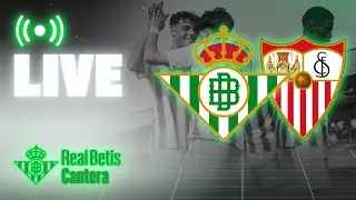 🚨 DIRECTO | Real Betis Juvenil DH - Sevilla FC | CANTERA