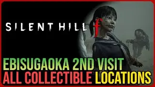 Silent Hill F &ndash; All Collectible Locations PART 3 &ndash; Ebisugaoka Second Visit
