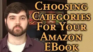 The Best Way to Choose Categories for Your Amazon Kindle Ebook: Simple Self Publishing Part 16