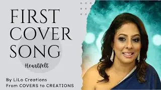 First Cover Song by LiLo Creations