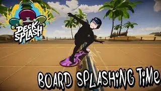Board splashing time | Decksplash