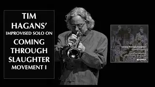 Tim Hagans' Improvised Solo on Coming Through Slaughter Movement I