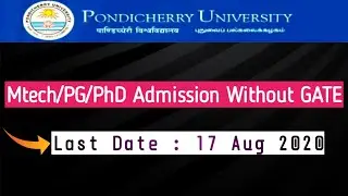 Without GATE Pondicherry University Mtech/PhD/other PG Program Admission Last Date : 17 Aug 2020