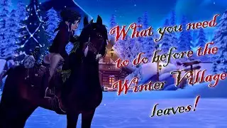 What to do before the Winter Village leaves! ~ [SSO] Star Stable Online
