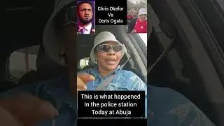Update on Chris Okafor vs Doris Ogala case at day 2, Police headquarters abuja