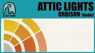 ATTIC LIGHTS - Orbison [Audio]