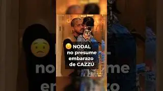 NODAL no presume fotos con CAZZU !! 🤔😮 #short #cazzu