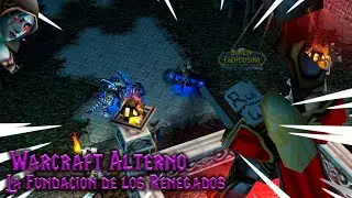 La Fundación de los Renegados -Interludio- Muertos Vivientes -Campaña Personalizada Warcraft Alterno