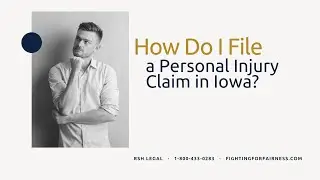 How Do I File a Personal Injury Claim in Iowa?