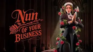 Действуй, Сестричка!  -  Nun of your Business #1