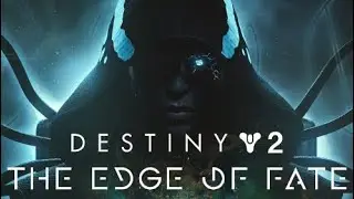 DESTINY2 EDGE OF FATE EXPANSION LEGENDARY CAMPAIGN PLAYTHROUGH PART 1