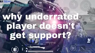 Why underrated player doesn't get support? Pubg mobile montage