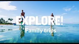 Explore Family Trips