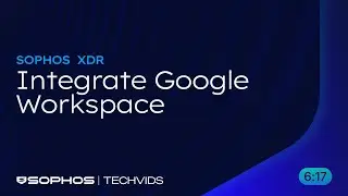 Sophos XDR: Integrate Google Workspace