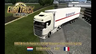 FRESH Fish Fingers RUSH! Rotterdam &rarr; Lille European Food Delivery | #eurotrucksimulator2 #ets2