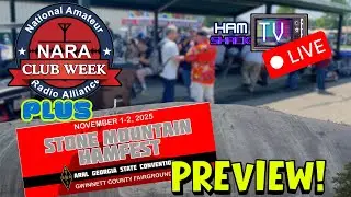 NARA PREVIEWS Club Week and Stone Mountain Hamfest LIVE